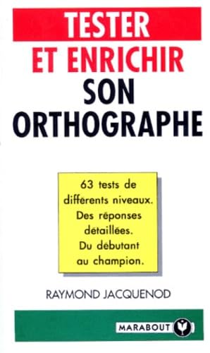 Tester et enrichir son orthographe