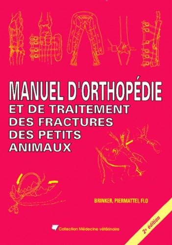 Manuel d'orthopédie et de traitement des fractures des petits animaux