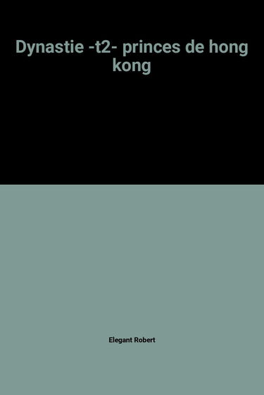 DYNASTIE T2 PRINCES HONG KONG
