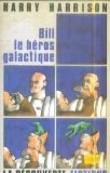 Bill, le héros galactique