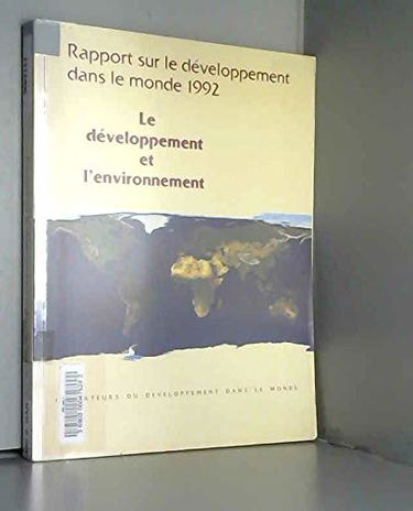 Rapport sur le développement dans le monde, 1992 : le développement et l'environnement