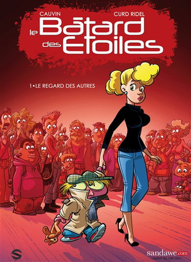 Le bâtard des étoiles. Vol. 1. Le regard des autres