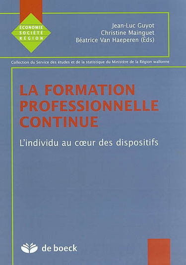 La formation professionnelle continue. Vol. 2003. L'individu au coeur des dispositifs