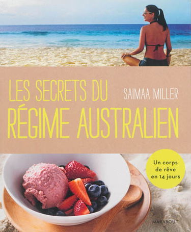 Les secrets du régime australien : comment être plus heureux et en meilleure santé en 14 jours