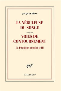 La physique amusante. Vol. 3. La nébuleuse du songe. Voies de contournement