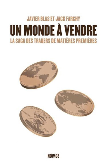 Couverture de Un monde à vendre : la saga des traders de matières premières