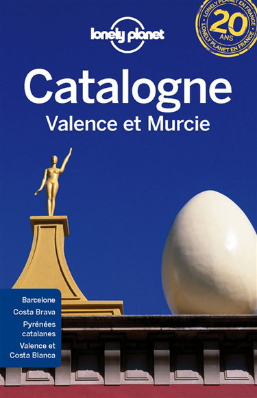 Couverture de Catalogne, Valence et Murcie : Barcelone, Costa Brava, Pyrénées catalanes, Valence et Costa Blanca