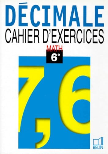 Décimale 6e : math : cahier d'exercices