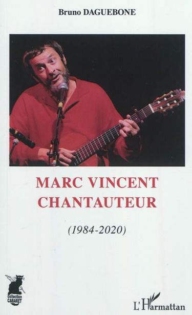 Marc Vincent chantauteur. Vol. 2. 1984-2020