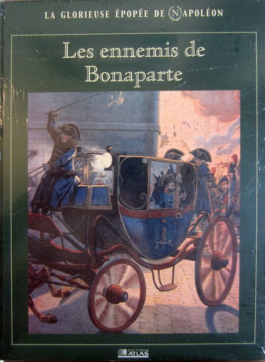 Les ennemis de Bonaparte (La glorieuse épopée de Napoléon)