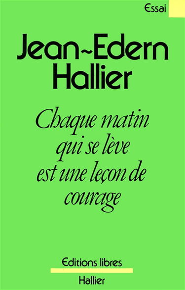 Chaque matin qui se lève est une leçon de courage