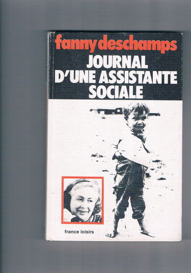 Journal d'une assistante sociale. les nouveaux misérables.
