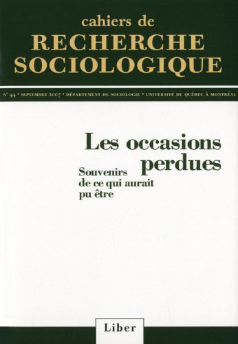 Cahiers de Recherche Sociologique N 44 Occasions Perdues