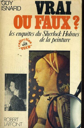 Vrai ou faux? les enquetes du sherlock holmes de la peinture.