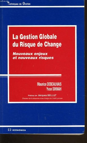 La gestion globale du risque de change : nouveaux enjeux et nouveaux risques