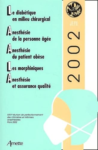 Couverture de Le diabétique en milieu chirurgical, Anesthésie de la personne âgée, Anesthésie du patient obèse, Les morphiniques, Anesthésie et assurance qualité: ... des infirmières et infirmiers anesthésistes