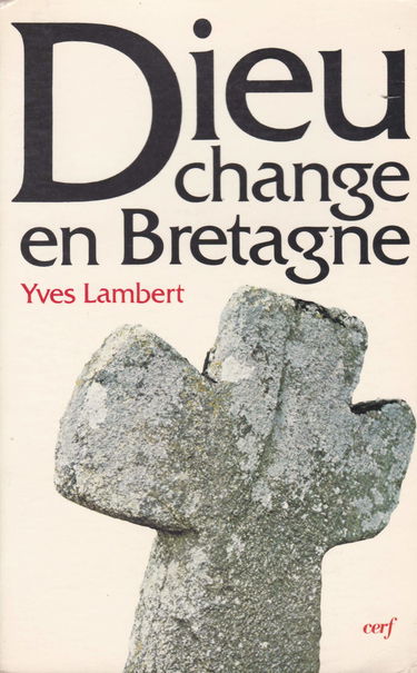 Dieu change en Bretagne : la religion à Limerzel de 1900 à nos jours