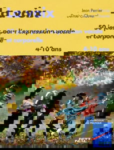 Voix, 50 jeux pour l'expression vocale