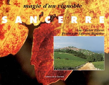 Magie d'un vignoble : Sancerre