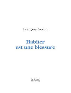 Habiter est une blessure