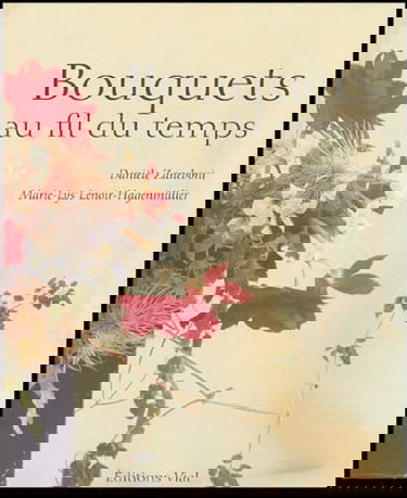 BOUQUETS AU FIL DU TEMPS
