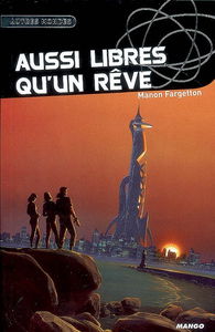 Aussi libres qu'un rêve