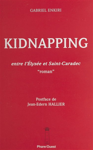 Kidnapping : entre l'Elysée et Saint-Caradec