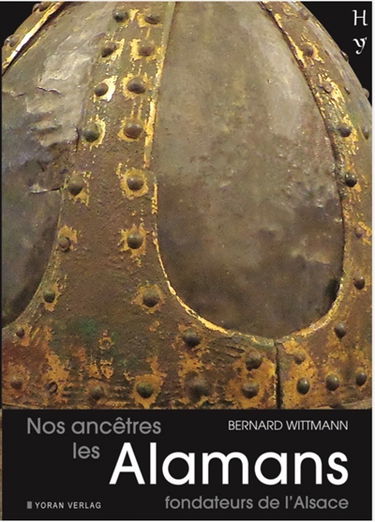 Nos ancêtres les Alamans : fondateurs de l'Alsace