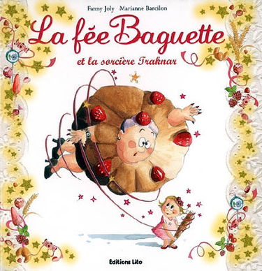 La fée Baguette. Vol. 2. La fée Baguette et la sorcière Traknar