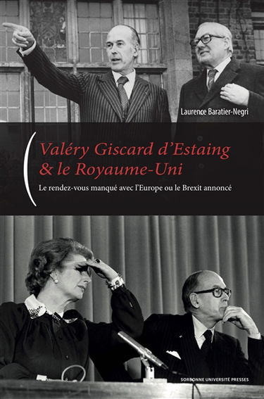Valéry Giscard d'Estaing et le Royaume-Uni : le couple franco-britannique sur la scène internationale de 1974 à 1981