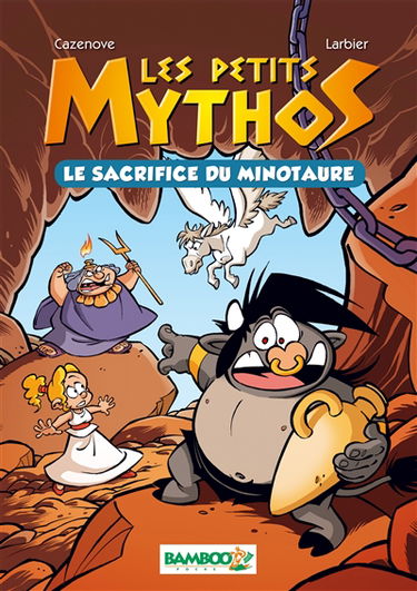 Les petits Mythos. Vol. 1. Le sacrifice du minotaure