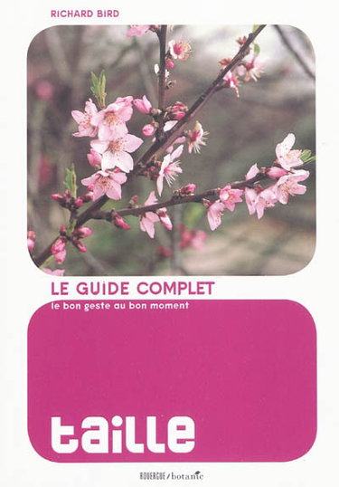 Couverture de Taille, le guide complet : le bon geste au bon moment