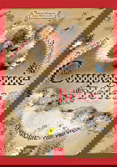 La compagnie des bêtes: Les animaux de la montagne vie publique & vie privée