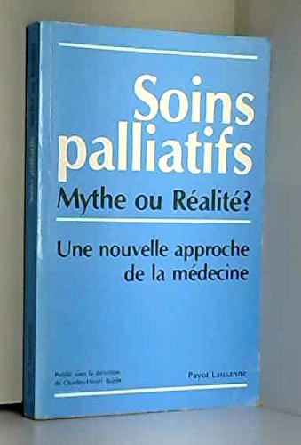 Soins palliatifs, mythe ou réalité ?