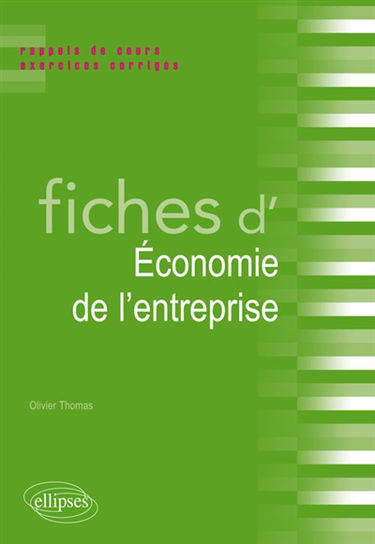 Fiches d'économie de l'entreprise : rappels de cours, exercices corrigés