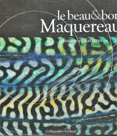 Le beaux & bon maquereau – histoire et recettes