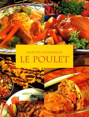 Recettes gourmandes, le poulet