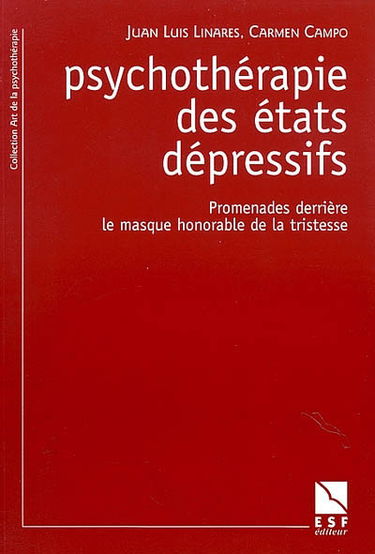 Psychothérapie des états dépressifs : promenades derrière le masque honorable de la tristesse