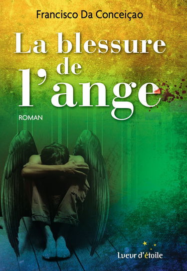 LA BLESSURE DE L'ANGE