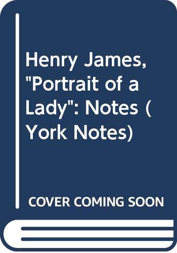 Couverture de Henry James, "Portrait of a Lady": Notes