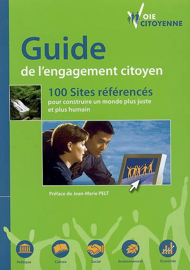 Guide de l'engagement citoyen : 100 sites référencés pour construire un monde plus juste et plus humain