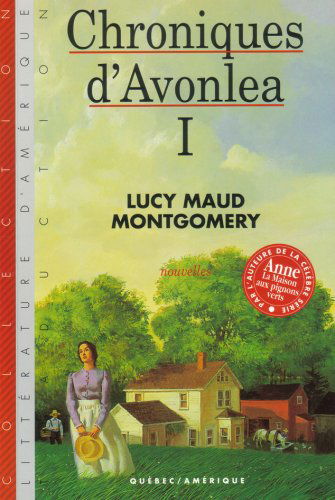 Chroniques d'Avonlea: Volume 1