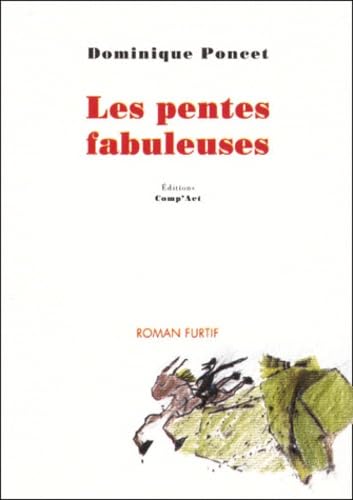 Les pentes fabuleuses : trilogie furtive 1975-1992