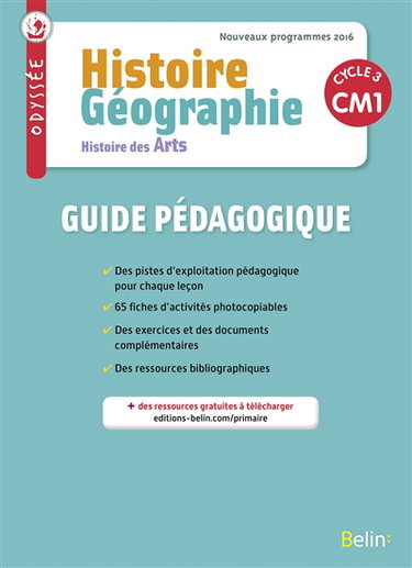 Histoire géographie, histoire des arts, cycle 3 CM1 : nouveau programme 2016 : guide pédagogique