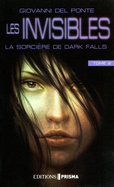 Les invisibles. Vol. 2. La sorcière de Dark Falls