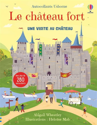 Couverture de Le château fort : une visite au château