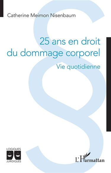 25 ans en droit du dommage corporel : vie quotidienne