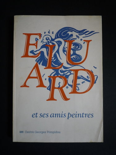 Couverture de Paul eluard et ses amis peintres / 1895-1952 / [exposition, paris, 4 novembre 1982-17 janvier 1983], par Collectif