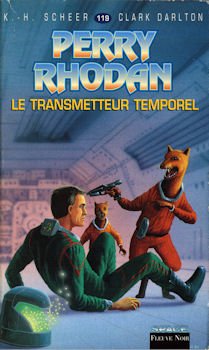 Perry Rhodan, tome 119 : Le Transmetteur temporel