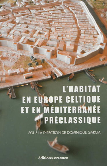 Couverture de L'habitat en Europe celtique et en Méditerranée préclassique : domaines urbains